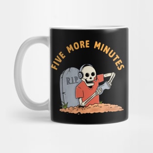 Five more minutes Mug